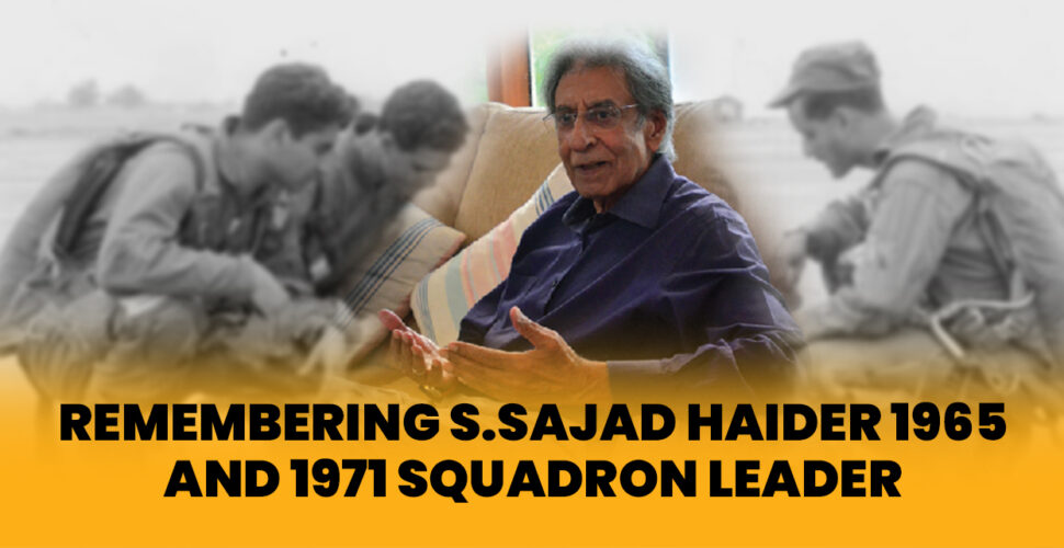 Squadron Leader S. Sajad Haider