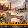 Provinces of Pakistan: Names, Geography, History, and Cultural Identity